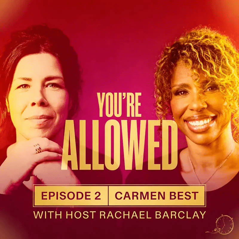 Episode 2 of You’re Allowed: Carmen Best with host Rachael Barclay